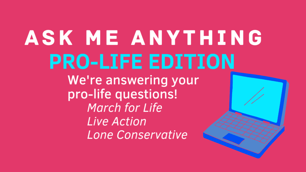 March for Life Lectures: Ask Me Anything Pro-Life Edition