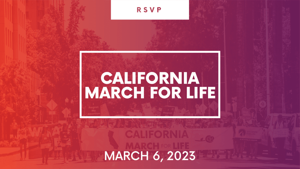 March for Life, Partnered with The California Family Council Announces 2023 California March for Life