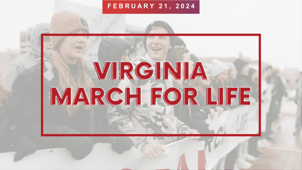 March for Life, Partnered with the Family Foundation of Virginia, Announces Speakers for the 2024 Virginia March for Life