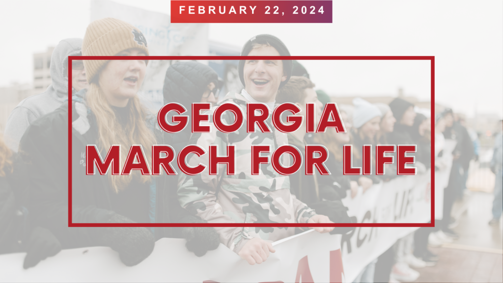 March for Life, Partnered with Georgia Life Alliance, Announces Speakers for the 2024 Georgia March for Life