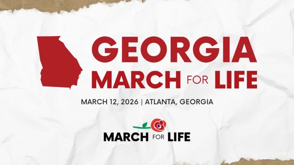 TODAY: GEORGIANS MARCH FOR LIFE IN ATLANTA