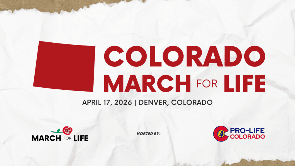 TODAY: THOUSANDS EXPECTED AT STATE CAPITOL AS THE 2026 COLORADO MARCH FOR LIFE TAKES DENVER